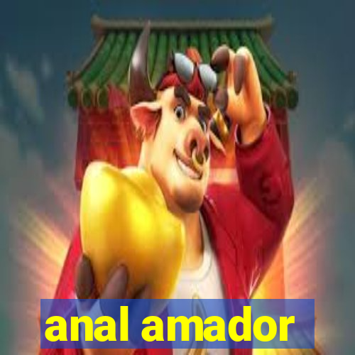 anal amador